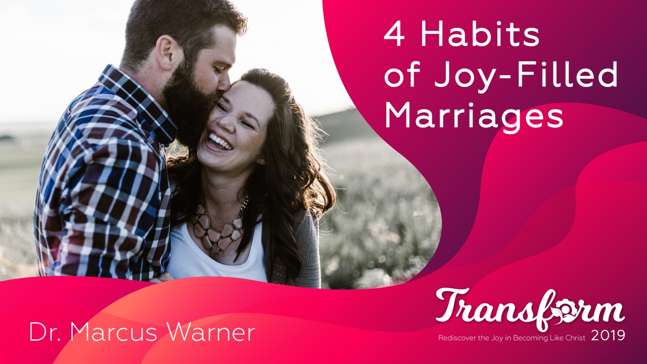 4-habits-of-joy-filled-marriages-marcus-warner