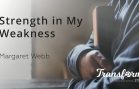 strength-in-my-weakness-margaret-webb-new